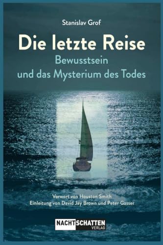 Buchcover: Die letzte Reise — Bewusstsein und das Mysterium des Todes von Stanislav Grof