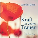 Buchcover: Kraft in deiner Trauer von Anselm Grün