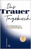 Buchcover: Das Trauer-Tagebuch von Kerstin Leyendecker